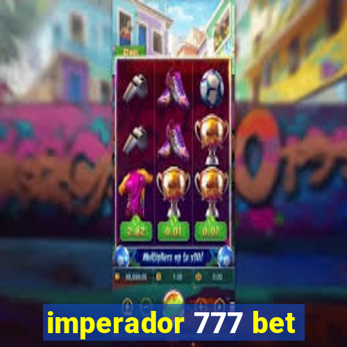 imperador 777 bet